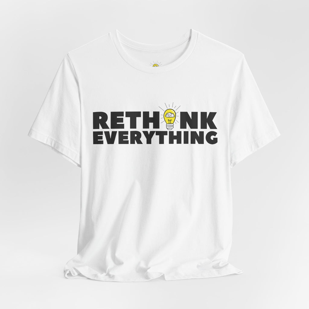 Rethink Everything Financial literacy Premium Bella+Canvas Unisex Jersey Tee