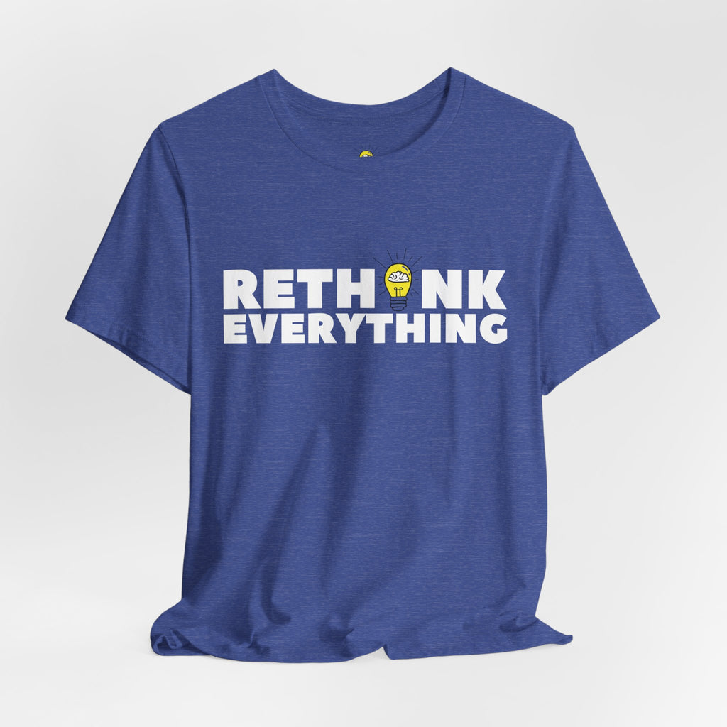 Rethink Everything Prospecting Premium Bella+Canvas Unisex Jersey Tee