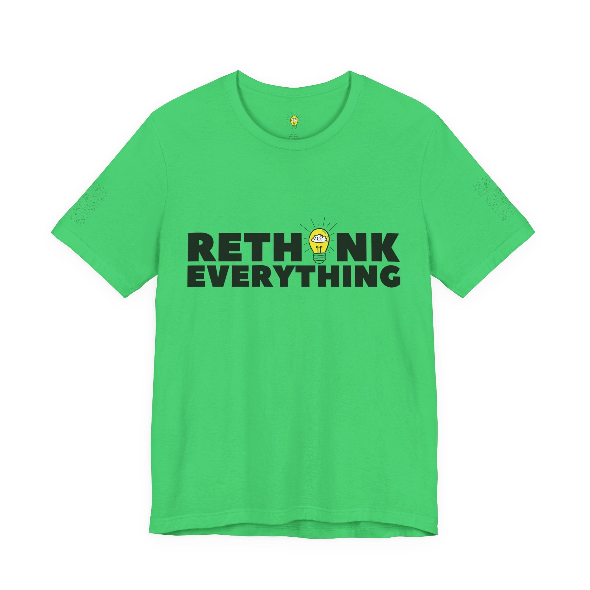 Rethink Everything Shirt | Bold Graphic Tee