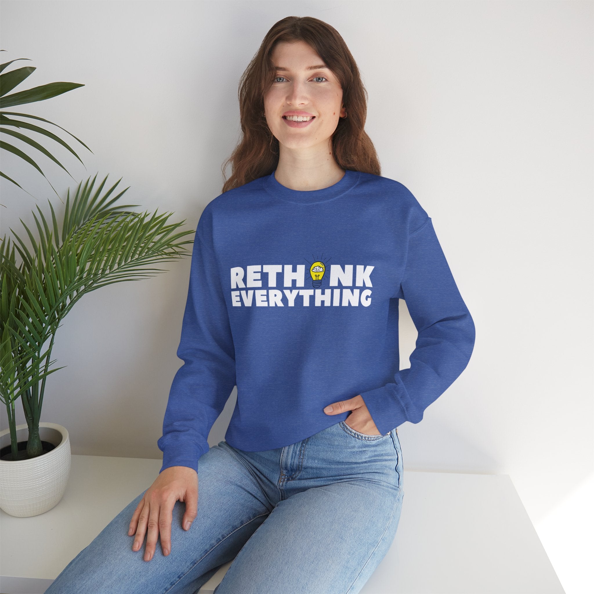 Rethink Everything Buying a Home Hacks Crewneck Sweatshirt – Unisex Inspirational Graphic Pullover