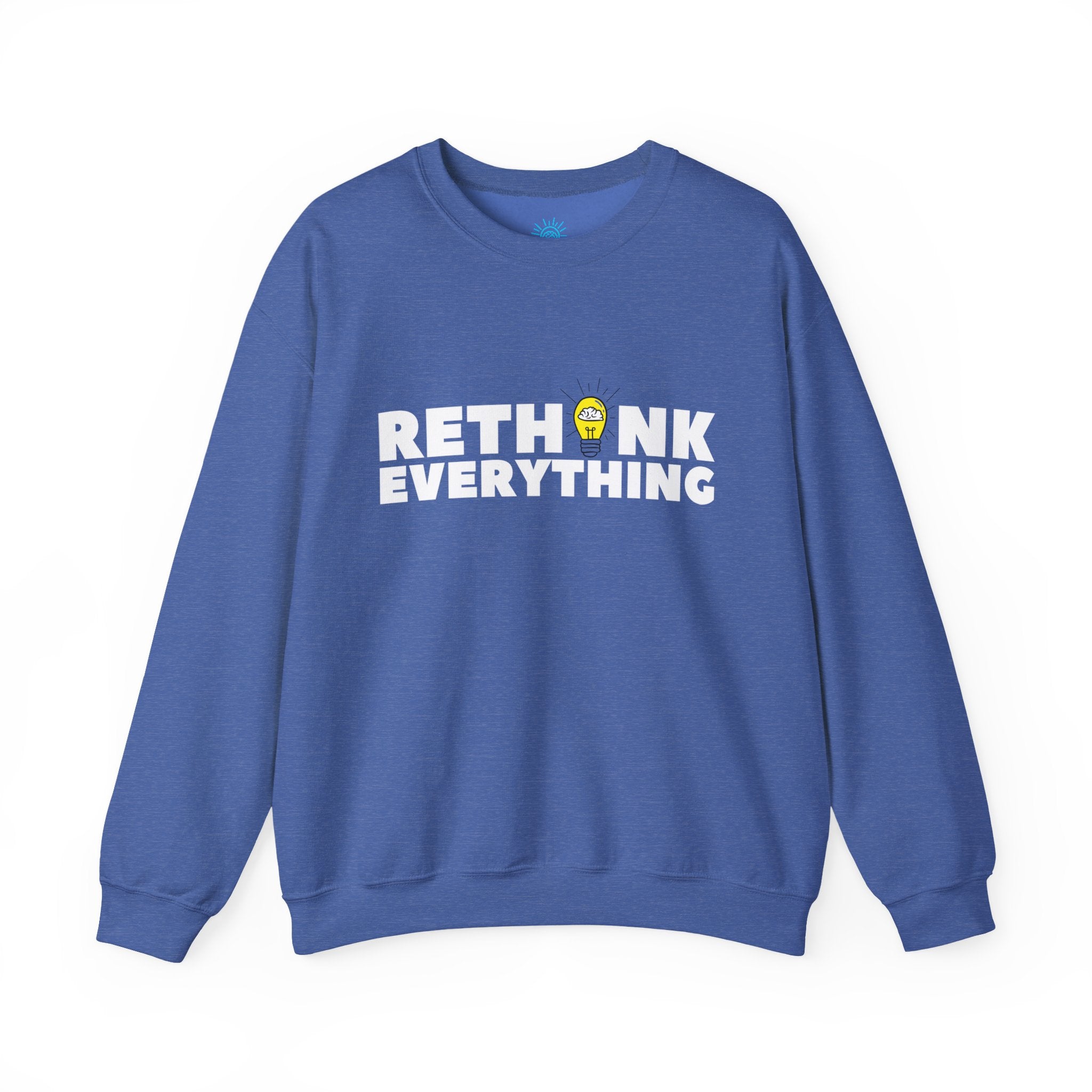 Rethink Everything Buying a Home Hacks Crewneck Sweatshirt – Unisex Inspirational Graphic Pullover
