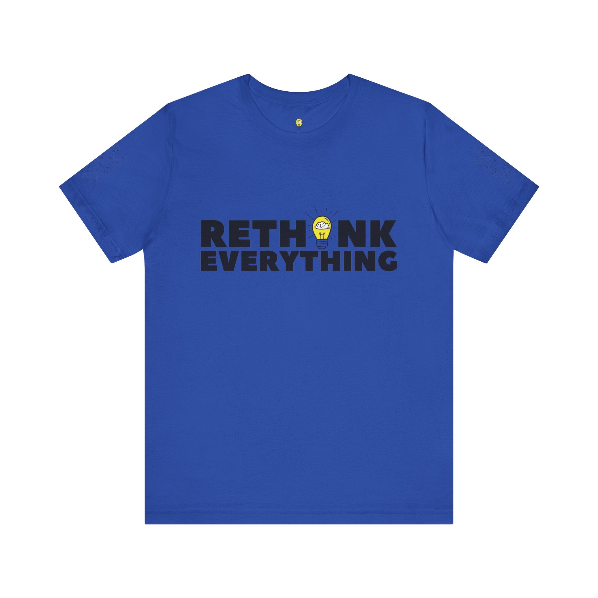 Rethink Everything Shirt | Bold Graphic Tee