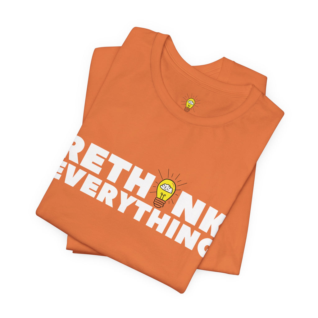 Rethink Everything Selling Real Estate Premium Bella+Canvas Unisex Jersey Tee