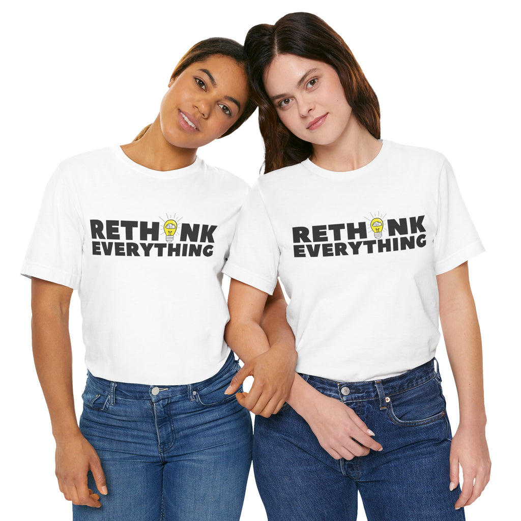 Rethink Everything Financial literacy Premium Bella+Canvas Unisex Jersey Tee