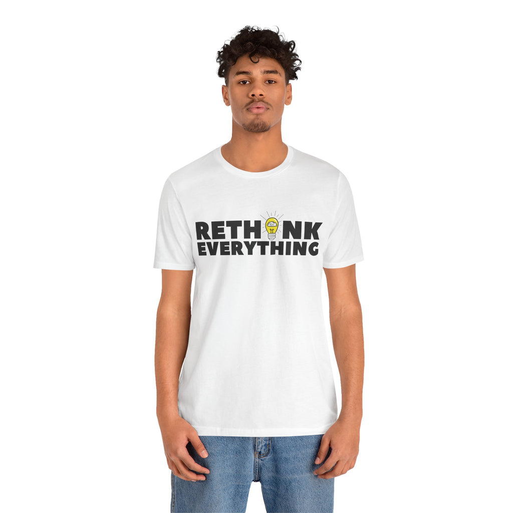 Rethink Everything Financial literacy Premium Bella+Canvas Unisex Jersey Tee