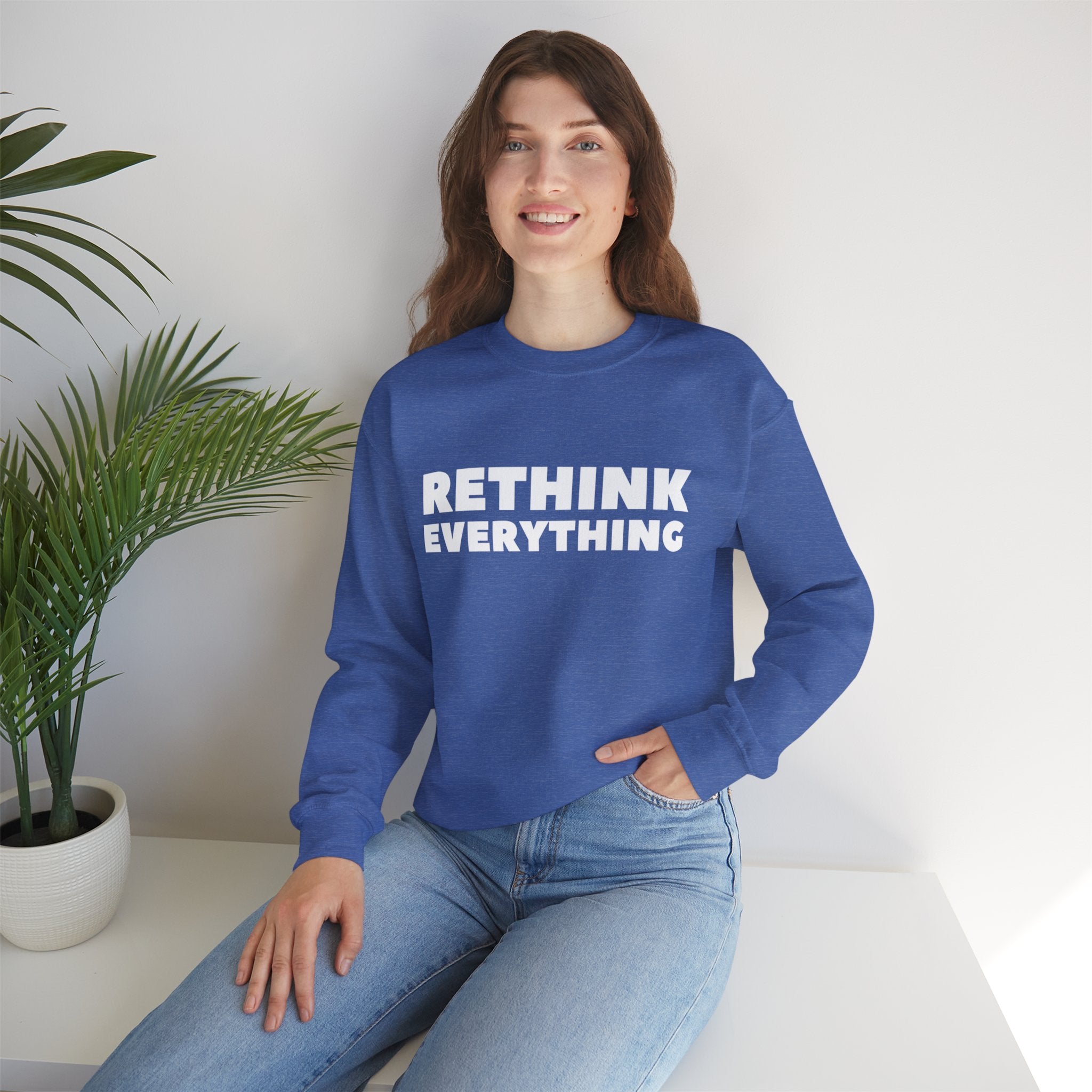 Rethink Everything Buying a Home Hacks Crewneck Sweatshirt – Unisex Inspirational Graphic Pullover