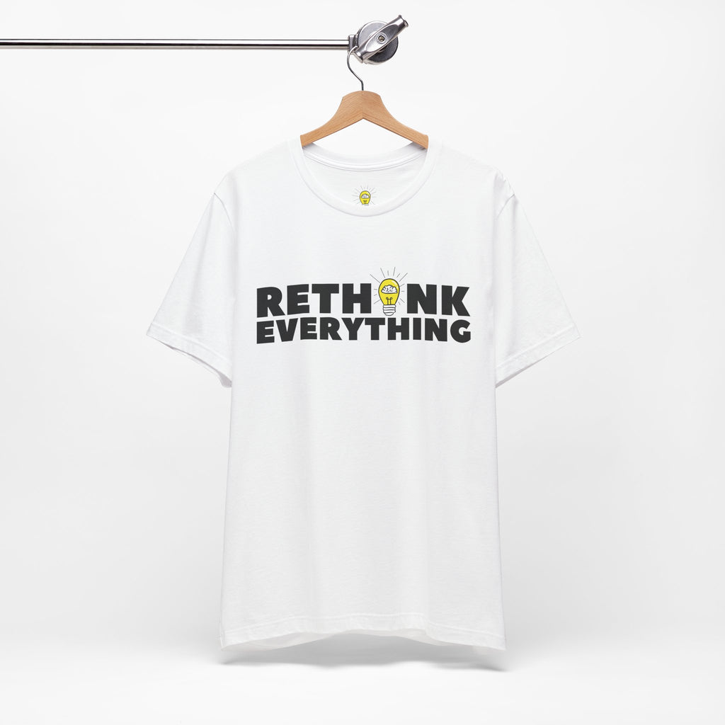 Rethink Everything Financial literacy Premium Bella+Canvas Unisex Jersey Tee