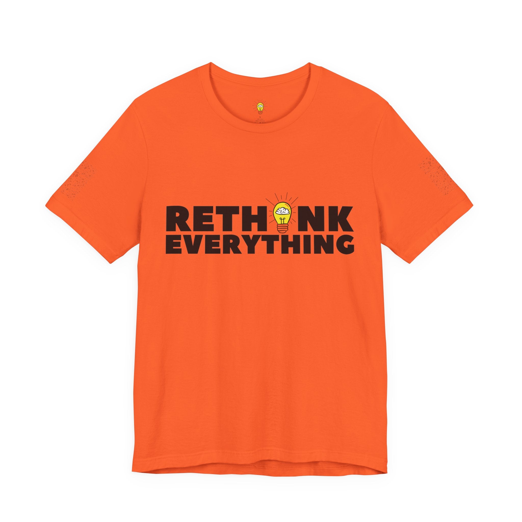 Rethink Everything Shirt | Bold Graphic Tee